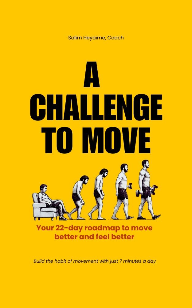 A Challenge to Move book cover: Your 22-Day Roadmap to Move Better and Feel Better, by Salim Heyaime